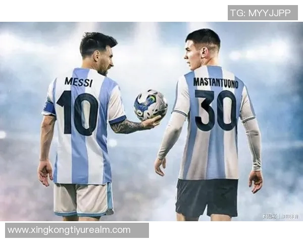 阿根廷国家队遭遇打击马斯坦托诺因肌肉疲劳退出集训梅西缺席今日比赛 阿根廷国家队遭遇打击马斯坦托诺因肌肉疲劳退出集训梅西缺席今日比赛